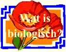 Wat is biologisch?